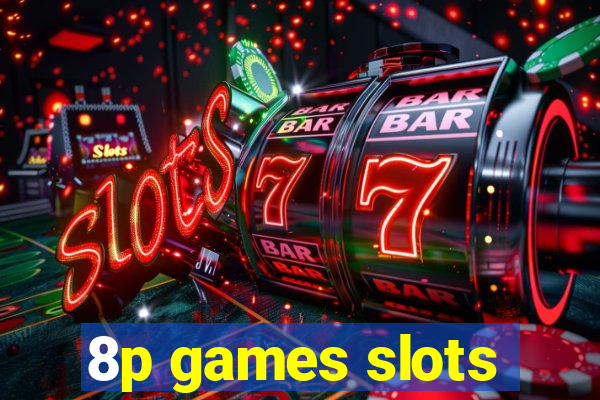 8p games slots